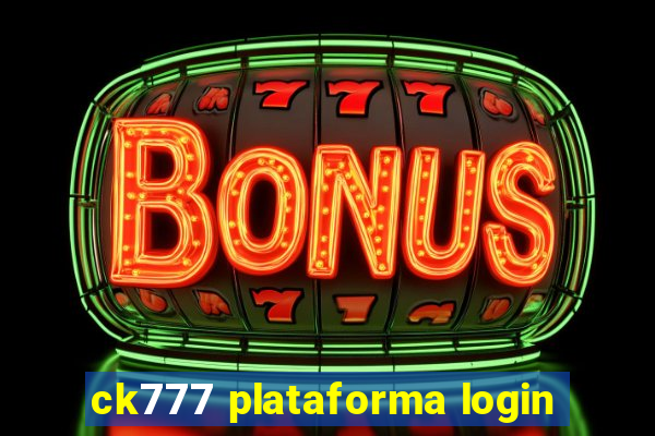 ck777 plataforma login